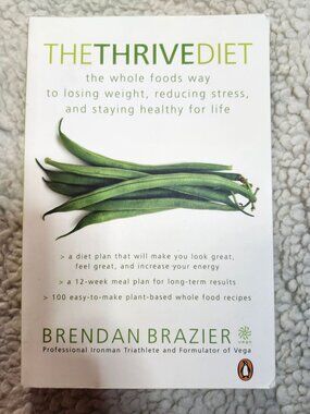 Brendan Brazier The Thrive Diet Paperback Vegan Whole Foods Weight Loss Cookbook